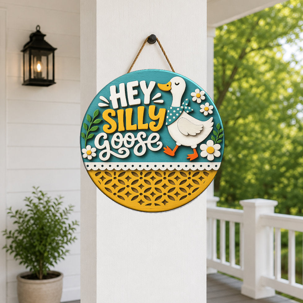 Silly Goose Door Porch Sign